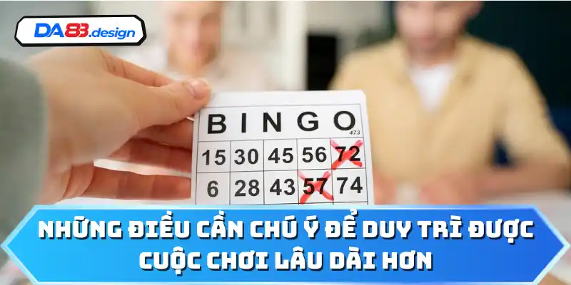 Những điều cần chú ý để duy trì được cuộc chơi lâu dài hơn 