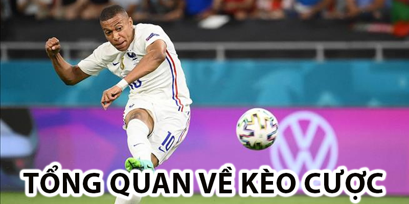 Tổng quan về kèo cược